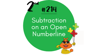 214 – Subtraction on an Open Numberline