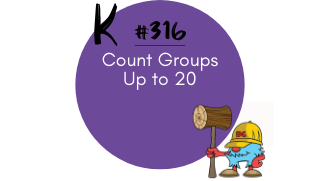 316 – Count Groups Up to 20