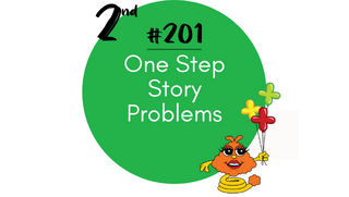 201 – One Step Story Problems