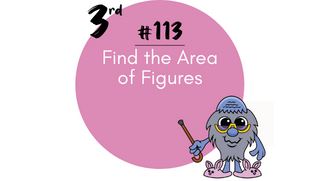 113 – Find the Area of Figures
